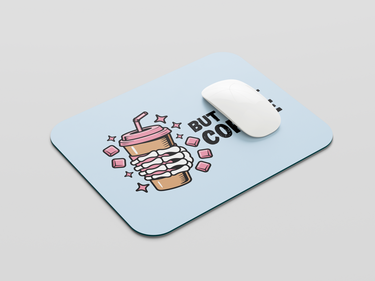 But First Coffee Mouse Pad