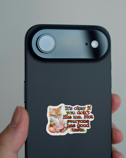 Not everyone has good taste