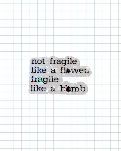 Fragile Like A Bomb