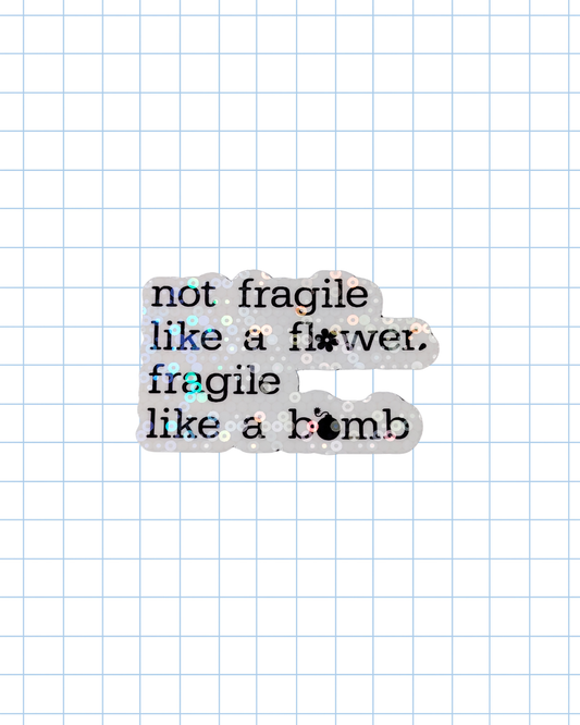 Fragile Like A Bomb