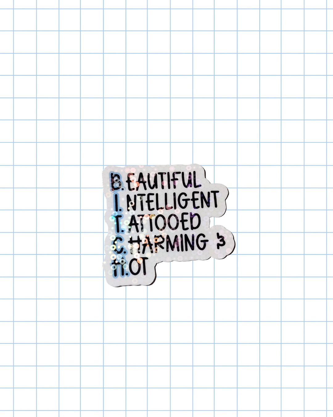 B.I.T.C.H