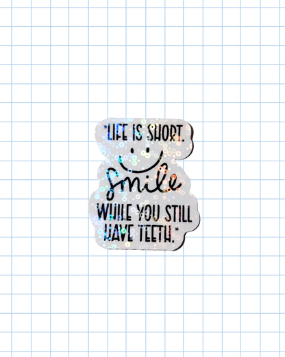 Smile While You Still Have Teeth