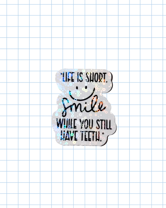 Smile While You Still Have Teeth