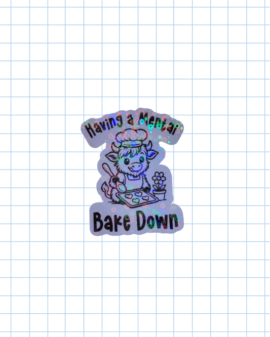 Mental Bake Down