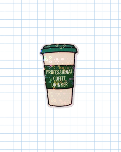 Professional Coffee Drinker