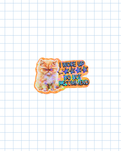 I woke up, Do Not reccommend