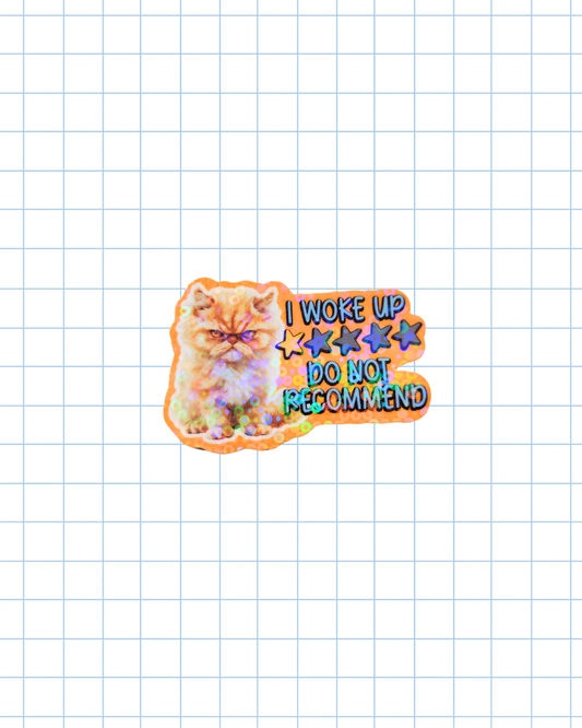 I woke up, Do Not reccommend