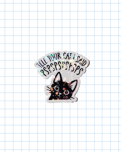 Tell Your Cat