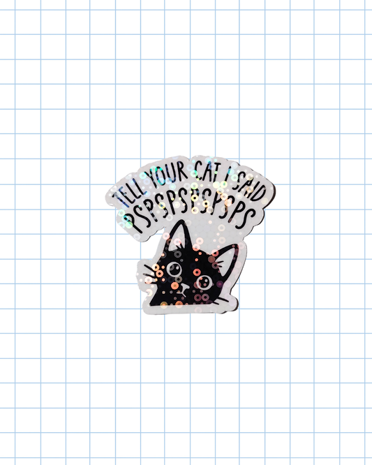 Tell Your Cat