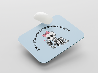Before Coffee Mouse Pad