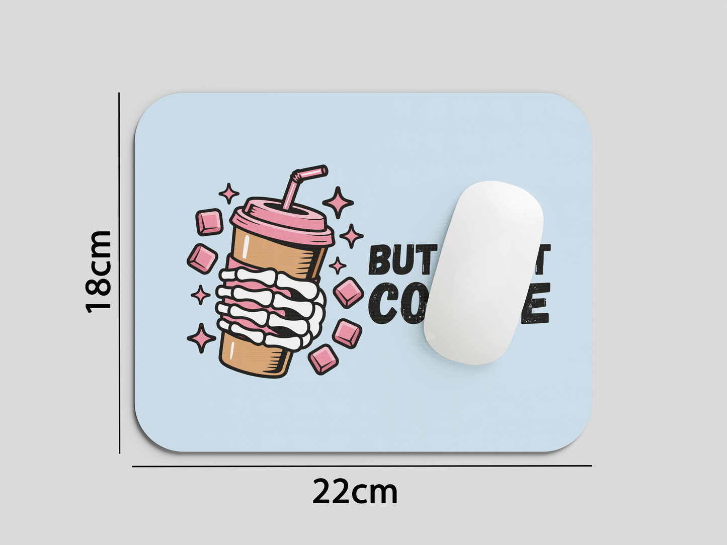 But First Coffee Mouse Pad