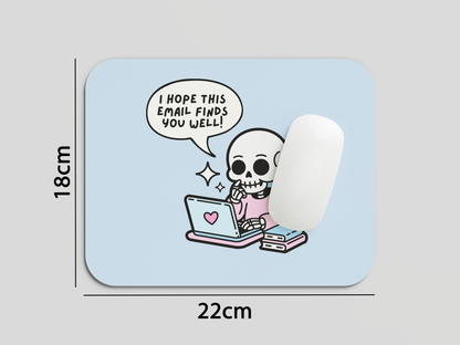 Email Finds You Well Mouse Pad