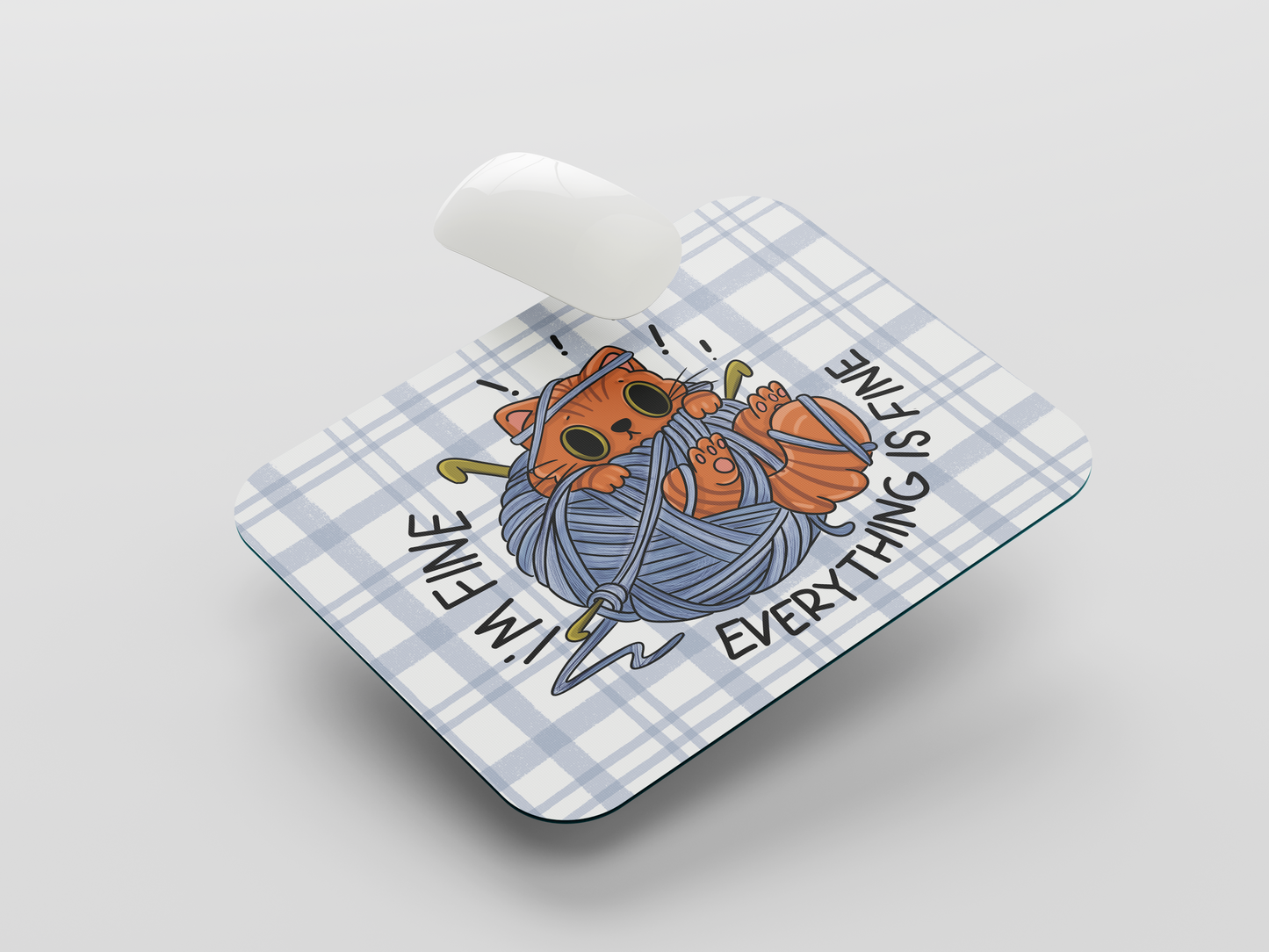 I'm Fine, Everything's Fine Mouse Pad