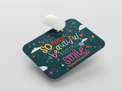 Reasons to Smile Mouse Pad